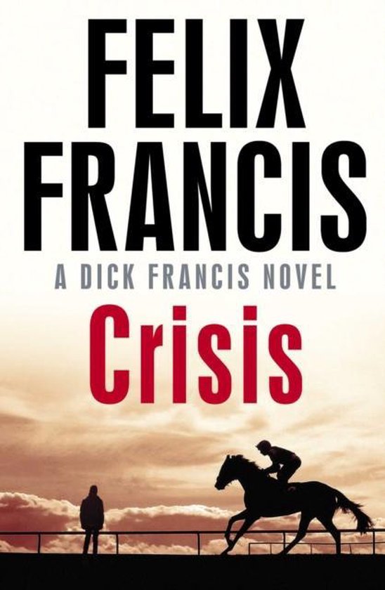 Crisis Felix Francis 9781471173141 Boeken Bol