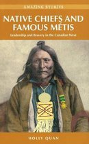 Native Chiefs And Famous Metis