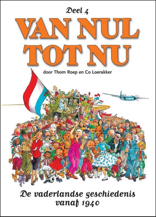 Cover van het boek 'Van nul tot nu / 4' van Thom Roep en Co Loerakker