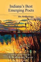 Indiana's Best Emerging Poets: An Anthology
