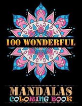 100 Wonderful Mandalas Coloring Book: Coloring Book Pages Designed to Inspire Creativity! 100 Different Mandala Images Stress Gorgeous Designs & Tips