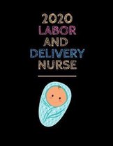 2020 Labor And Delivery Nurse: Weekly Planner 2020 For Nurses