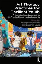 Art Therapy Practices for Resilient Youth