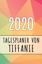 2020 Tagesplaner von Tiffanie: Personalisierter Kalender f�r 2020 mit deinem Vornamen