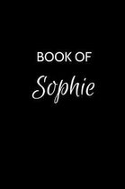 Book of Sophie: A Gratitude Journal Notebook for Women or Girls with the name Sophie - Beautiful Elegant Bold & Personalized - An Appr