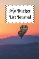 My Bucket List Journal: Hot Air Balloons and an Orange Red Sunrise to Start Your Adventures