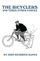 The Bicyclers: And Three Other Farces