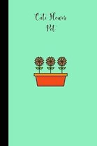 Cute Flower Pot: small lined Garden Notebook / Travel Journal to write in (6'' x 9'') 120 pages