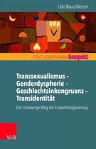 Transsexualismus Genderdysphorie Geschlechtsinkongruenz Transidentität