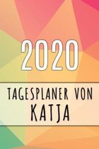2020 Tagesplaner von Katja: Personalisierter Kalender f�r 2020 mit deinem Vornamen