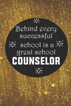 Behind Every Successful School is a Great School Counselor: Back To School Gift Notebook for Teachers & Administrators To Write Goals, Ideas & Thought