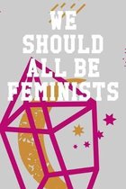 We Should All Be Feminists: Ukulele Tab Notebook 6''x9'' 120 Pages