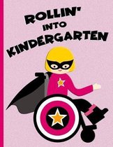 Rollin' into Kindergarten: Blonde Hair Girl in Wheelchair: Hand Writing Notebook