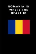 Romania is where the heart is: Country Flag A5 Notebook to write in with 120 pages