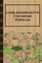 Lieblinsrezepte f�r meine Enkelin: Rezepte-Buch Kochbuch liniert DinA 5, um eigene Rezepte und Lieblings-Gerichte zu notieren f�r K�chinnen und K�che