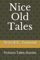 Nice Old Tales: Fictions-Tales-Stories