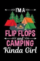 I'ma Flip Flops and Camping Kinda Girl: A Journal, Notepad, or Diary to write down your thoughts. - 120 Page - 6x9 - College Ruled Journal - Writing B