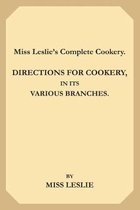 Miss Leslie's Complete Cookery