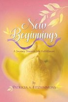 New Beginnings: A Journey Towards Life Fulfillment