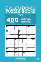 Calcudoku Puzzle Books- Calcudoku Puzzle Books - 400 Easy to Master Puzzles 7x7 (Volume 3)