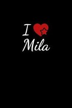 I love Mila: Notebook / Journal / Diary - 6 x 9 inches (15,24 x 22,86 cm), 150 pages. For everyone who's in love with Mila.