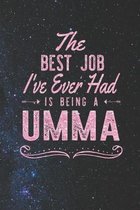 The Best Job I've Ever Had Is Being A Umma