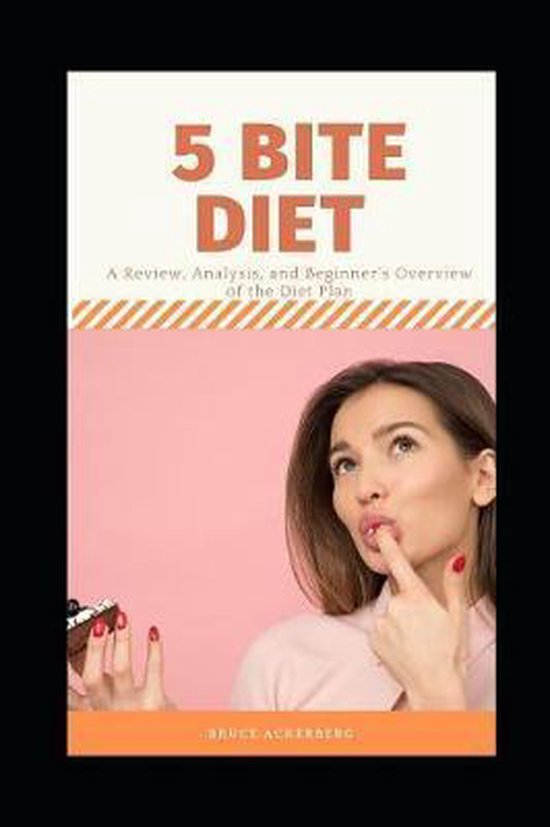 Five Bite Diet, Bruce Ackerberg 9781082493003 Boeken