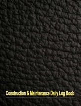 Construction and Maintenance Daily Log Book