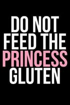 Do Not Feed The Princess Gluten