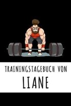 Trainingstagebuch von Liane: Personalisierter Tagesplaner für dein Fitness- und Krafttraining im Fitnessstudio oder Zuhause