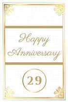 Happy Anniversary 29: 29th Anniversary Gift / Journal / Notebook / Diary / Unique Greeting Cards Alternative