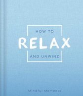 How to Relax and Unwind