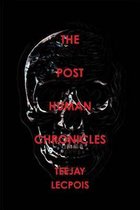 The Post  Human  Chronicles