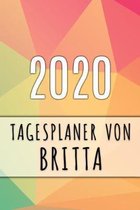 2020 Tagesplaner von Britta: Personalisierter Kalender für 2020 mit deinem Vornamen