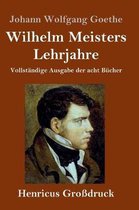 Wilhelm Meisters Lehrjahre (Großdruck)