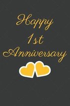 Happy 1st Anniversary: 1st Anniversary Gift / Journal / Notebook / Unique Greeting Cards Alternative Heart Theme