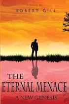The Eternal Menace: A New Genesis
