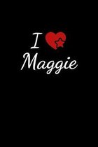 I love Maggie: Notebook / Journal / Diary - 6 x 9 inches (15,24 x 22,86 cm), 150 pages. For everyone who's in love with Maggie.