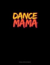 Dance Mama: Cornell Notes Notebook