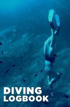 Diving Logbook: Scuba Diving Logbook for Beginner, Intermediate, and Experienced Divers - Dive Journal for Training, Certification and