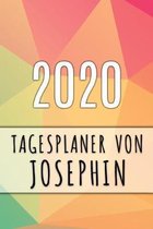 2020 Tagesplaner von Josephin: Personalisierter Kalender f�r 2020 mit deinem Vornamen