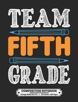 Team Fifth Grade Composition Notebook College Ruled: Exercise Book 8.5 x 11 Inch 200 Pages With School Calendar 2019-2020 For Students and Teachers Wi