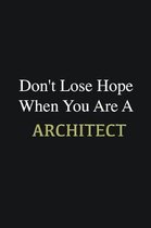 Don't lose hope when you are a Architect: Writing careers journals and notebook. A way towards enhancement