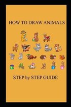 How to Draw Animals Step by Step Guide