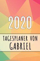 2020 Tagesplaner von Gabriel: Personalisierter Kalender f�r 2020 mit deinem Vornamen