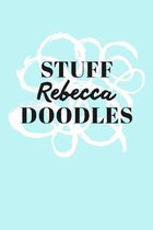 Stuff Rebecca Doodles: Personalized Teal Doodle Sketchbook (6 x 9 inch) with 110 blank dot grid pages inside.
