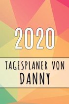2020 Tagesplaner von Danny: Personalisierter Kalender f�r 2020 mit deinem Vornamen