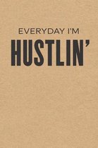 Everyday I'm Hustlin': Graph Paper Notebook, 6x9 Inch, 120 pages