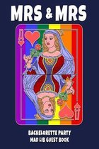 Mrs & Mrs: Bachelorette Party Mad Lib Guest Book - Gay Women Bridal Shower Party Book - Rainbow Pride Flag Queen of Hearts