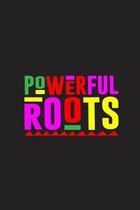Powerful Roots: I love My Roots Power Roots Gift 6x9 Journal Gift Notebook with 125 Lined Pages